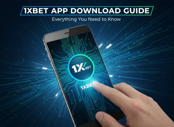 1xbet App Download Guide: Everything You Need to Know