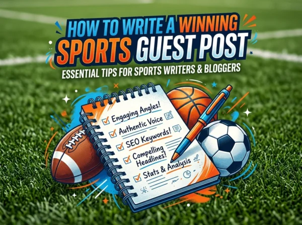 How to Write a Winning Sports Guest Post